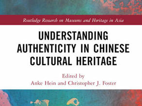 Image of cover of the book Understanding Authenticity in Chinese Cultural Heritage, by Routledge 2023